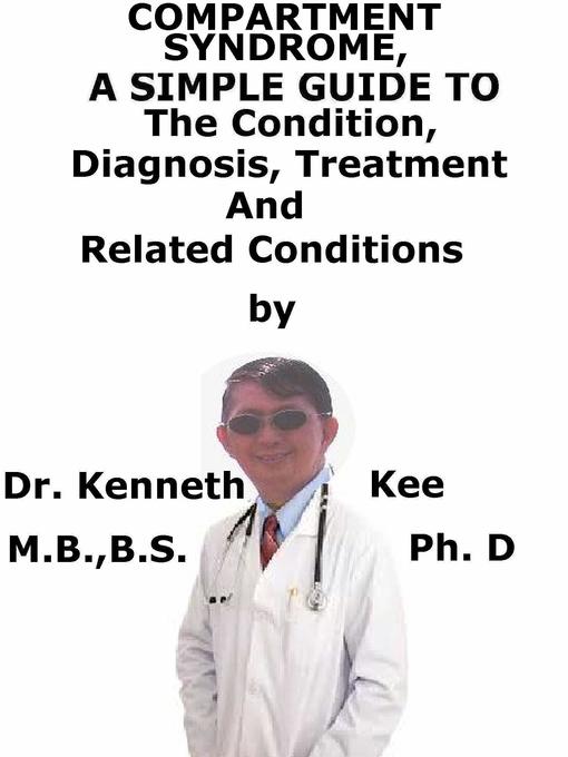 Upplýsingar um Compartment Syndrome, a Simple Guide to the Condition, Diagnosis, Treatment and Related Conditions eftir Kenneth Kee - Biðlisti